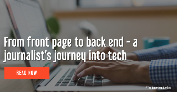 From front page to back end - a journalist's journey