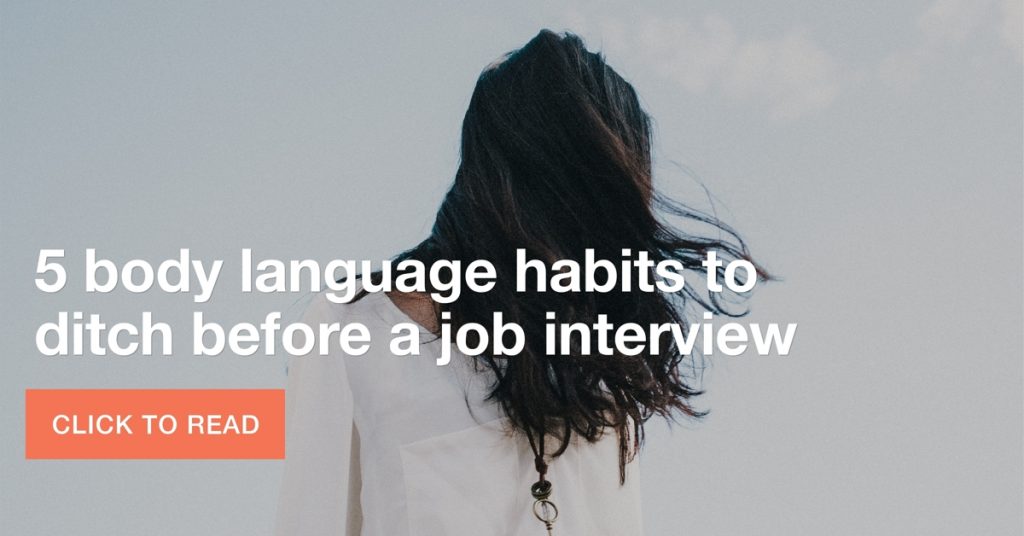 5 body language habits to ditch before a job interview