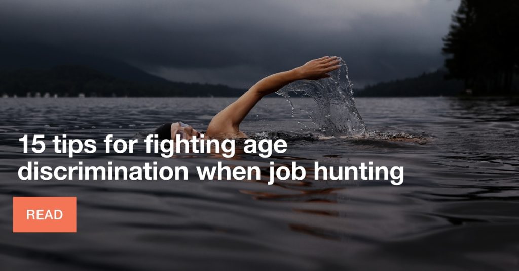 15 tips for fighting age discrimination when job-hunting