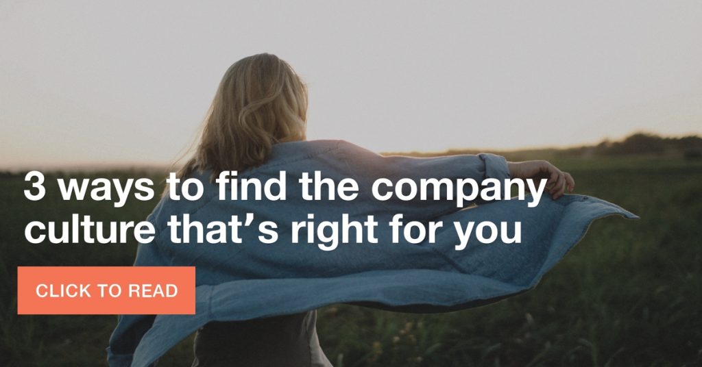 3 ways to find the company culture that's right for you