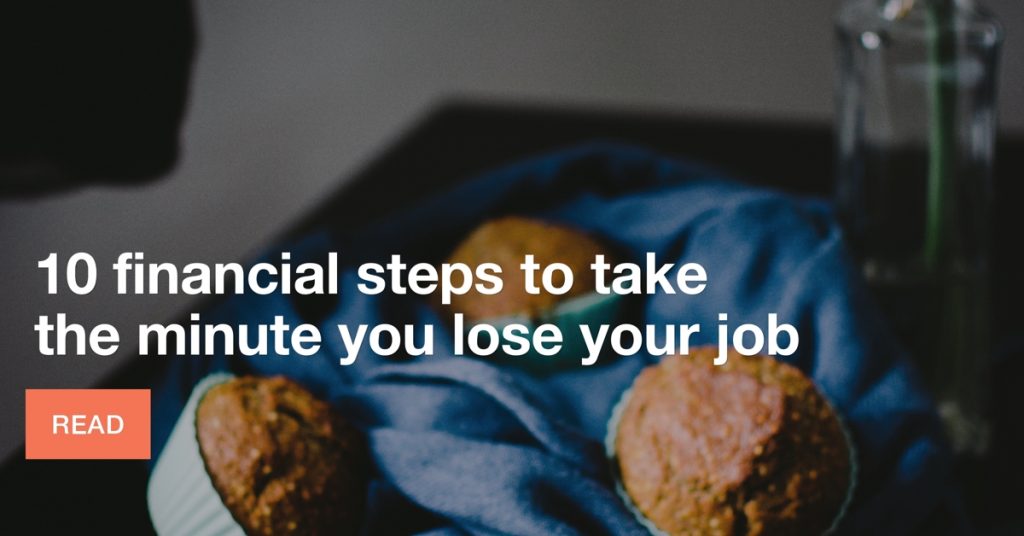 10 financial steps to take the minute you lose a job