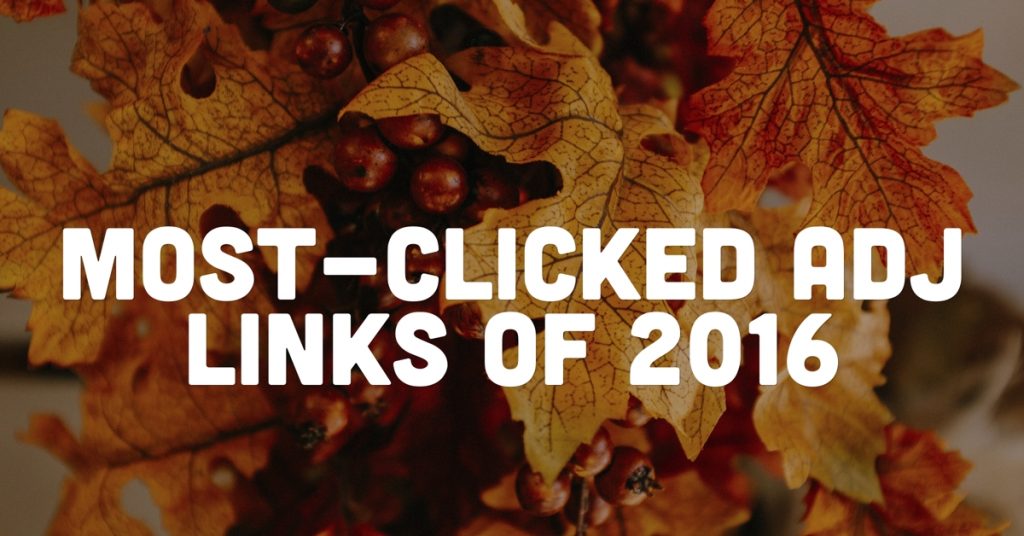 Most-clicked ADJ links of 2016