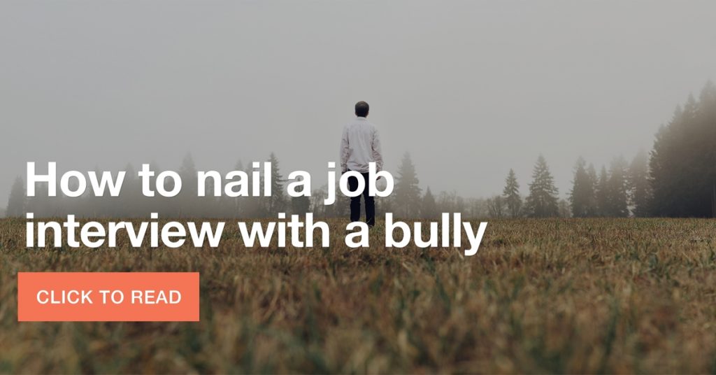 How to nail a job interview with a bully