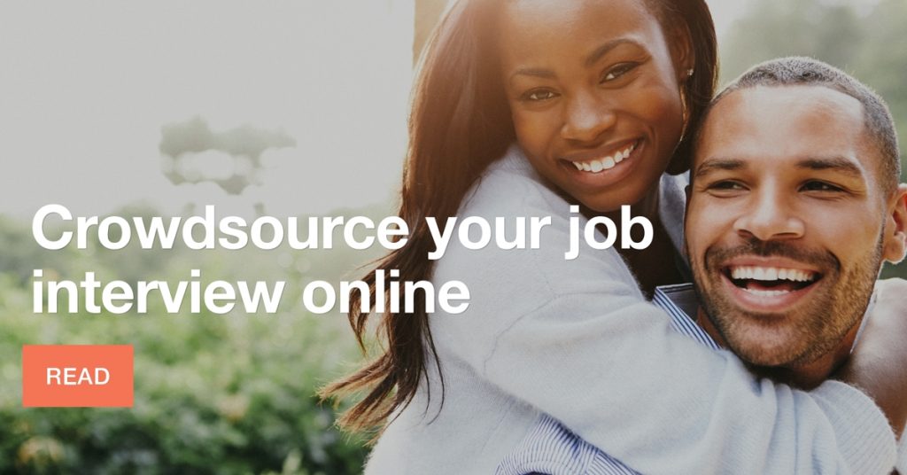 Crowdsource your job interview online