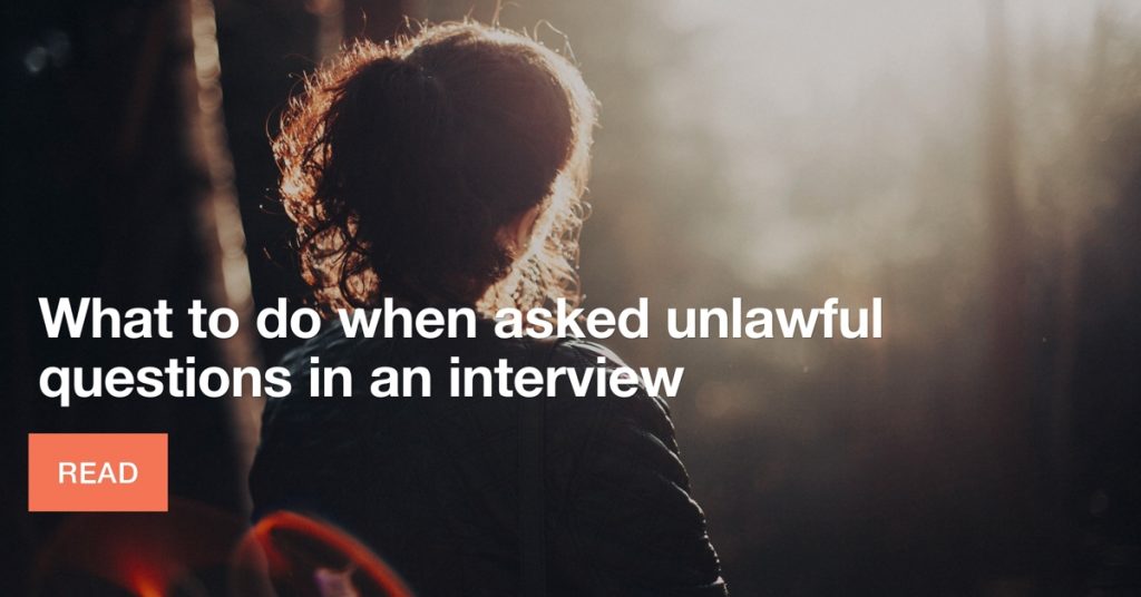 What to do when asked unlawful questions in an interview