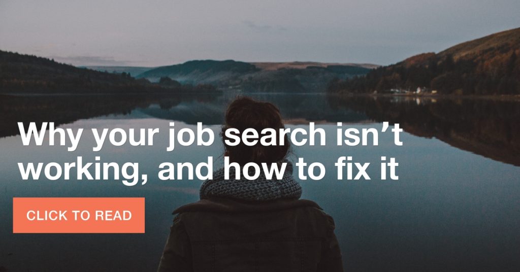 Why your job search isn’t working, and how to fix it