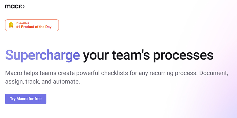 Front web page for Macro, super powered checklists, supercharges your team's processes.