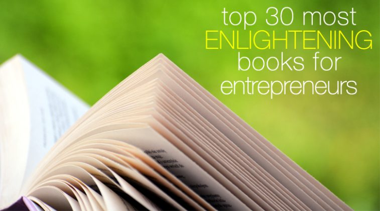 Top 30 most enlightening books for entrepreneurs