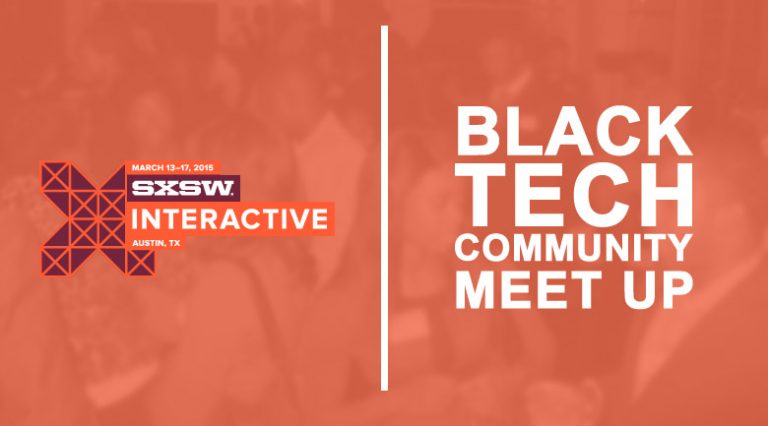 SXSW Interactive Black Tech Community Meet Up: one of many ways SX is tackling diversity in tech