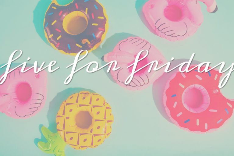 Friday’s here and you know what that means: 5 faves!